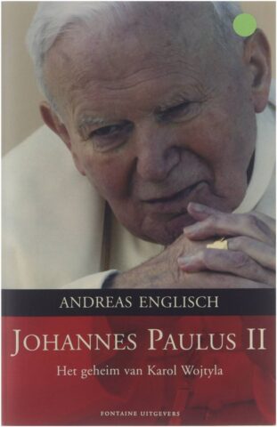Johannes Paulus II - Het geheim van Karol Wojtyla